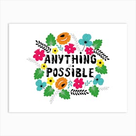 Anything Is Possible Motivational Quote Art Print