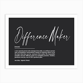 Difference Maker Definition Art Print Art Print