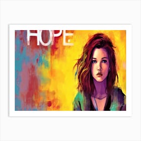 Hope And Glory - Hope For Today Art Print