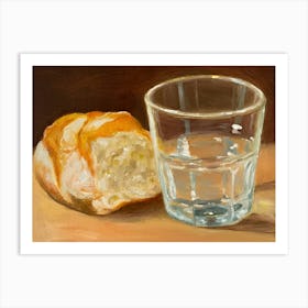 Bread And Water Art Print