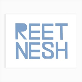 Reet Nesh Art Print