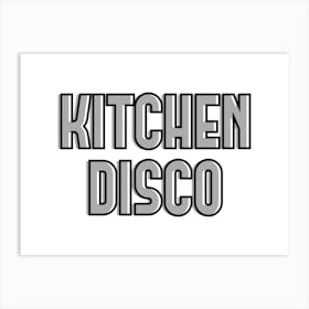 Kitchen Disco Grey and Black Art Print