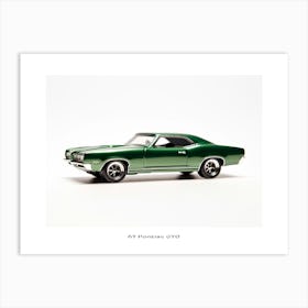 Toy Car 67 Pontiac Gto Green Poster Art Print