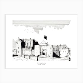 Stirling Castle Scotland Art Print - Pen & Ink Architecture Sketch - Scottish Cityscape Wall Art & Travel Gifts Art Print