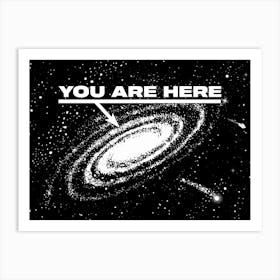 You are here, 80s poster — space poster, science poster, galactic map, space map Art Print