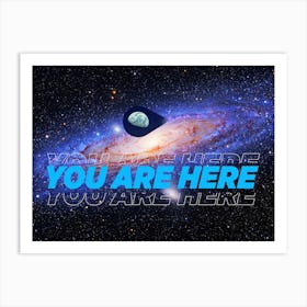 You are here map, Milky Way galaxy, Earth — space poster, science poster Art Print