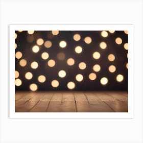 A Dark Brown Background With A Wooden Floor In The Foreground And A Blurry Background Of Golden Bokeh Lights Art Print