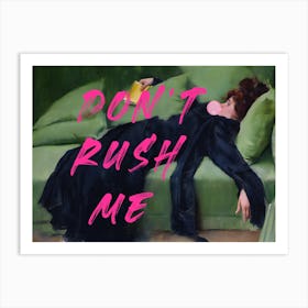 Dont Rush Me - Altered Pink Bubble Gum Art Print