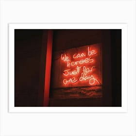 London, England I Vibrant red neon mantra captured in a restaurant window photography with a warm urban ambience with an inspiring phrase about we can be heroes just for one day with a luminous decor light Affiche