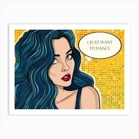 Just Want To Dance Pop Art Art Print