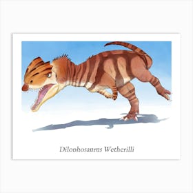 Dilophosaurus Wetherilli Art Print