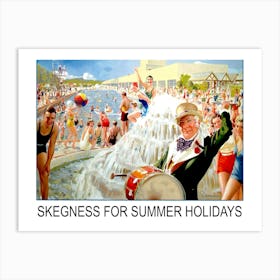 Skegness For Summer Holidays Art Print