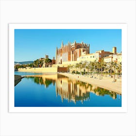 The Cathedral Of Santa Maria Of Palma In Palma, Mallorca Art Print