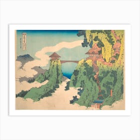 The Hanging Cloud Bridge At Mount Gyōdō Near Ashikaga , Katsushika Hokusai Art Print