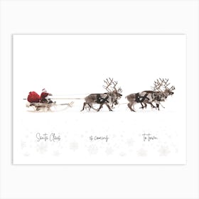 Santa Sleigh with text Santa Claus Is Coming To Town Art Print