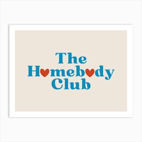 Homebody Club Art Print