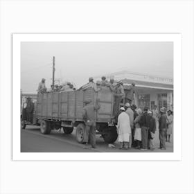 Cotton Pickers Boarding Truck Which Will Take Them To The Fields, Pine Bluff, Arkansas By Russell Lee Art Print