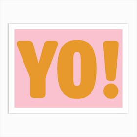 Yo! Yo! Art Print