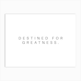 Destined For Greatness Typography Word Art Print