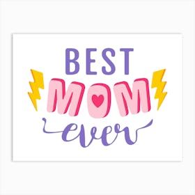 Best Mom Ever 1 Art Print