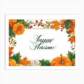 Calligraphy Themed Illustration Featuring The Joyous Season Of Fall In An Ornate Script Style Happy (1) 2 Art Print