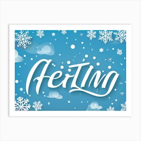 Calligraphic Text That Reads Greeting Decorated With Elements Of Celebration Such As Snowflakes An (2) Art Print