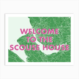 Welcome To The Scouse House Liverpool Green Map Art Print