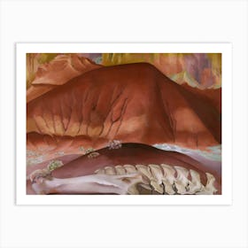 Georgia O'Keeffe - Red Hills and Bones Art Print