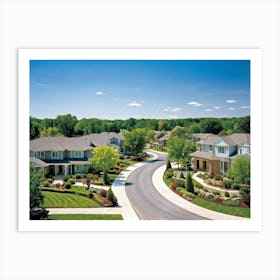 An Elegant Upscale Suburban Residential Real Estate Landscape Displaying Meticulous Homes Immersed (2) Art Print