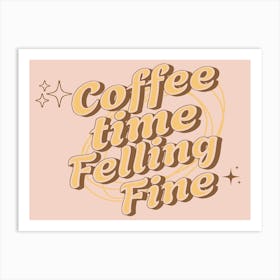 Coffee Lover Coffee Time Felling Fine Art Print