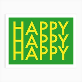 Happy Happy Happy Art Print