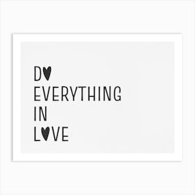 Do Everything In Love 2 Art Print