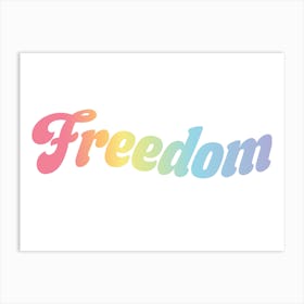 Freedom Pride Rainbow Art Print