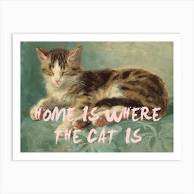 Home Is Where The Cat Is Art Print