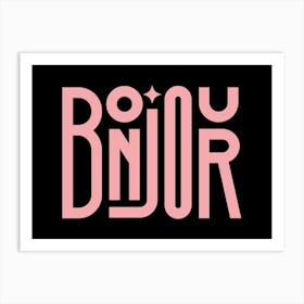 Pink And Black Bonjour Typographic Art Print