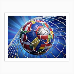 Soccer Ball With Flags Of Europe Inside The Goal Art Print