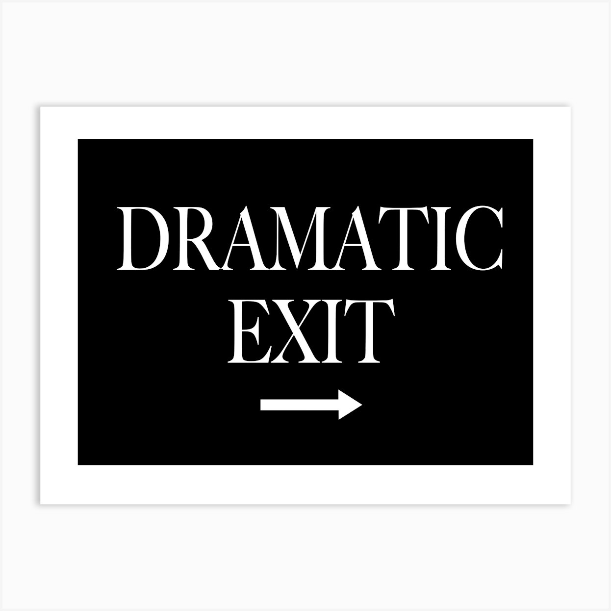 Dramatic Exit Sign 1 Art Print by Lucent Art Shop