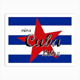 Viva Cuba Libre, Cuban Flag, Cuba, Havana Art Print