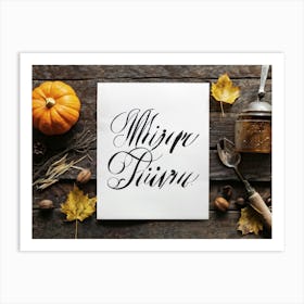 Black Ink Calligraphy In Untouched White Vintage Script Occupying The Heart Of An Autumn Inspired R 2 1 Art Print