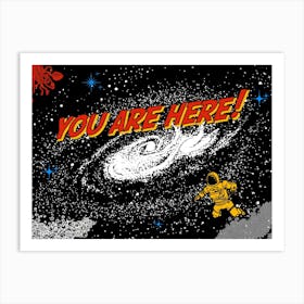 You are here, 1950s comics poster — space poster, science poster, galactic map, space map Art Print