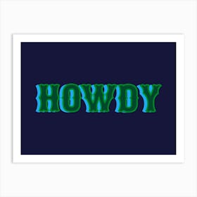 Howdy Blue and Green Art Print