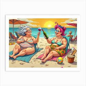 Wine and Waves in Wonderful Company With Older Women On the Beach Art Print