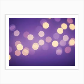 An Abstract Image Of A Blurry Background With Scattered, Glowing Circles In Shades Of Purple And Yellow Art Print