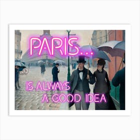 Paris is always a good idea - Vintage altered art Art Print