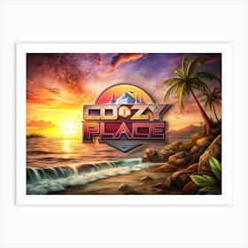 Cozy Place Logo With Tropical Sunset Art Print