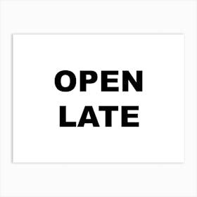 Open Late In White Office Art Print