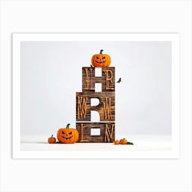 Autumn Themed Word Art Featuring The Word Happy Halloween In A Creative Rustic Stack As If Carve Art Print