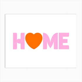 Home Heart Pink and Orange Art Print