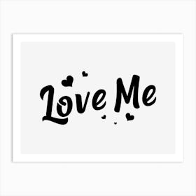 Love Me Art Print