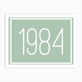 Year 1984 40th Birthday Sage Green Art Print